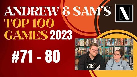 Andrew & Sam's Top 71-80 Games of All Time