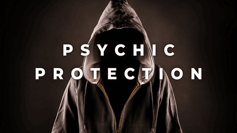 Psychic Protection from Dark Entities & Trickster Spirits