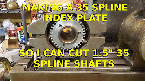 King Pin Dana 60 for a CJ7 Part 9: Making the 35 spline index plate