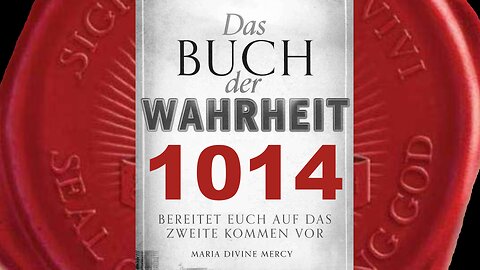 Maria: Mein Sohn wurde nach Indien, Persien, Ägypten, Griechenland und England gebracht(BdW Nr 1014)