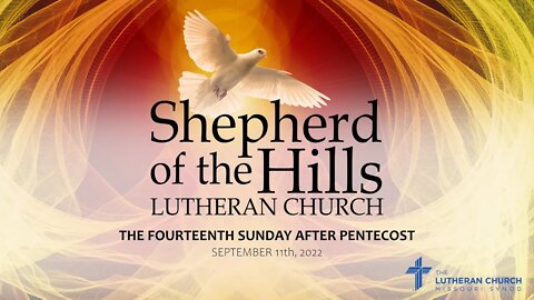 2022-09-11: THE FOURTEENTH SUNDAY AFTER PENTECOST