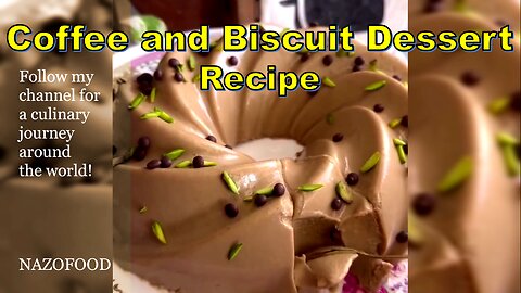Coffee Bliss: Indulgent Biscuit Dessert Recipe | رسپی دسر قهوه و بیسکویت مادر
