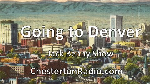 Going to Denver - Jack Benny Show