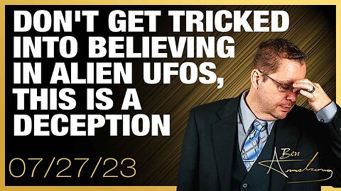 The Ben Armstrong Show | Don't Get Tricked Into Believing in Alien UFOs, This is a Deception