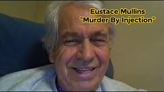 Eustace Mullins "Murder By Injection" (full length documentary)