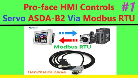 SV0025 - Proface HMI Controls Servo Delta ASDA B2 via Modbus RTU - Part 1