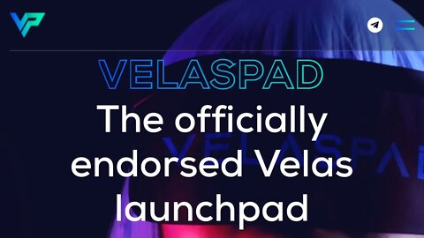 Velaspad - 1st IDO Launchpad For Velas. $VLX 100X? Bscpad, Tronpad, Adapad, Ethpad. Whitelisted Yet?