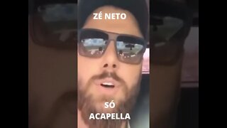 #Shorts ZÉ NETO/ SÓ ACAPELLA