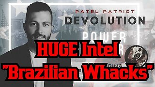 Patel Patriot: HUGE Intel "Brazilian Whacks"