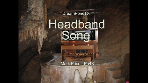 DreamPondTX/Mark Price - Headband Song (Pa4X at the Pond, PA)