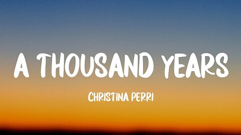 Christina Perri - A Thousand Years (Lyrics)