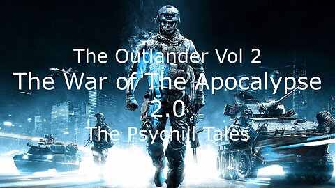 The Outlander Vol 2 - The War Of The Apocalypse 2.0 - Psychill Psybient
