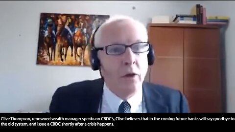 CBDCs | "At Some Point the World or a Country Is Going to Go Into a Crisis. When That Happens I Think They Will Close the Banks, You'll Wake Up On Sunday & Hear the News, Monday You'll Get the Announcement We're Getting the CBDCs.&