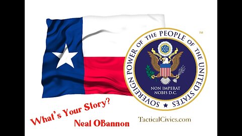TACTICAL CIVICS™ - What's Your Story Neal Obannon