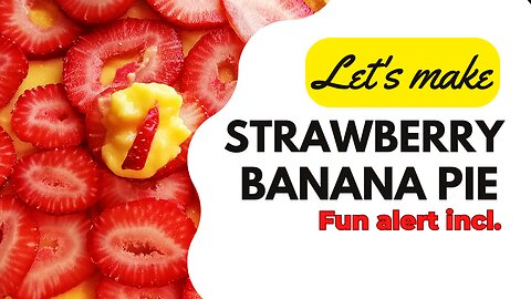 5 Ingredient Strawberry Banana Pie Recipe