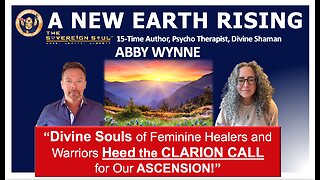 NEW EARTH RISING☘️15-time Author, SHAMAN, Abby Wynne: Feminine Warriors, a CLARION CALL 4 ASCENSION