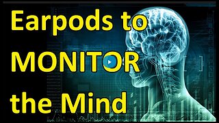 Earpods that MONITOR your MIND and BEHAVIOR