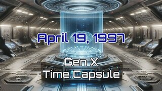 April 19th 1997 Time Capsule