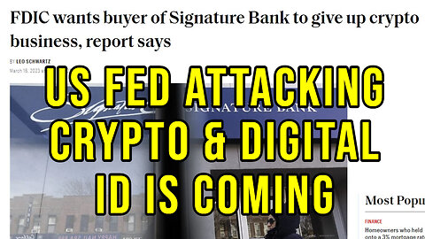 Signature Bank Shutdown Was a Crypto Attack & Fed Introducing Digital ID Based Payment System