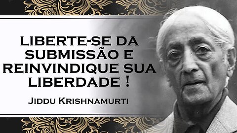 PORQUE NOS DEIXAMOS SER DOMINADOS, JIDDU KRISHNAMURTI