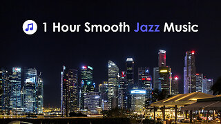 1 Hour | Smooth Jazz Music