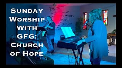 Sunday Worship With God Family & Guns : Church of Hope 04/05