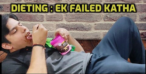 Dieting - Another failed Attempt (ek Failed katha)