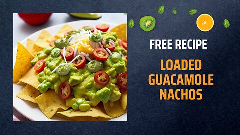 Free Loaded Guacamole Nachos Recipe 🥑🧀