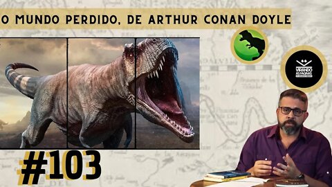 O Mundo Perdido Arthur Conan Doyle #103 por Armando Ribeiro Virando as Páginas