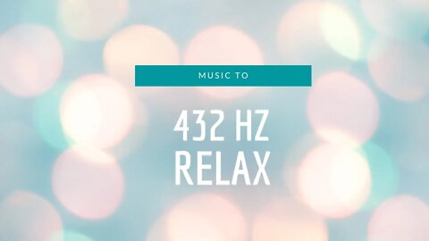 Música para Aumentar Energia Positiva - Frequência 432 Hz | Music to Increase Positive Energy