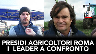 PRESIDI AGRICOLTORI ROMA: I DUE LEADER A CONFRONTO