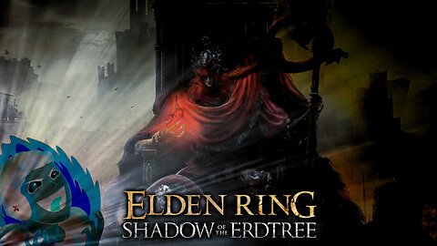 Messmer & Exploring! - Elden Ring Shadow of the Erdtree DLC!