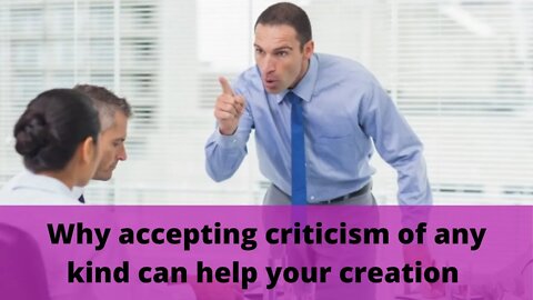 Why accepting criticism of any kind can help your creation-SNC Podcast-Episode 34