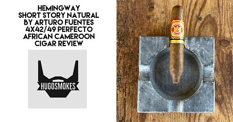 Arturo Fuentes Hemmingway Short Story, Cameroon Perfecto Cigar Review