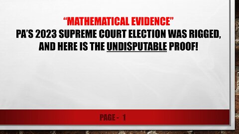 Proof PA's 2023 SUPREME COURT ELECTION WAS RIGGED!