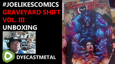 #JoeLikesComics UNBOXING "GRAVEYARD SHIFT Vol. III"