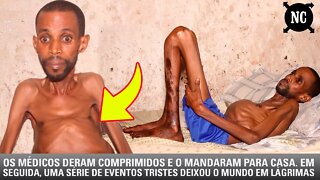 Os Médicos Deram Comprimidos e o Mandaram Para Casa. Em Seguida, Uma Série De Eventos Tristes...