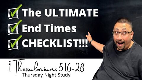 The ULTIMATE end times CHECKLIST!!!