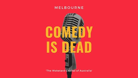 Melbourne Comedy is Dead