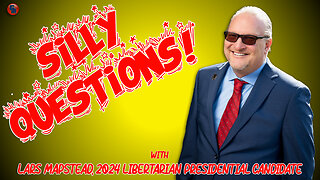 Silly Questions - Get to know Libertarian Lars Mapstead