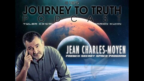 EP 185 - Jean-Charles Moyen - Lifetime Experiencer & French Secret Space Program Whistleblower