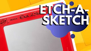 The History of Etch-A-Sketch