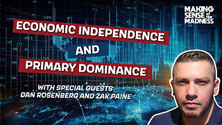 Economic Independence And Primary Dominance | MSOM Ep. 917