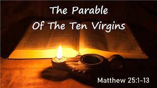 The Parable of the Ten Virgins