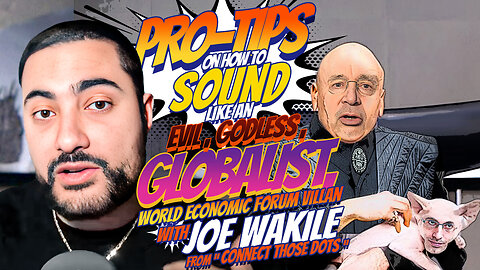 Yuval Noah Harari & Klaus Schwab | PRO-TIPS On How to Sound Like An EVIL GODLESS GLOBALIST WORLD ECONOMIC FORUM VILLIAN with Joe Wakile from Connect Those Dots