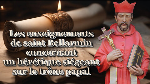 PCB : Les enseignements de saint Bellarmin concernant un hérétique siégeant sur le trône papal