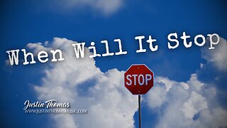 When Will It Stop (Country Music Video by Justin Thomas) - Great Awakening for America