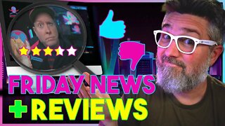 Friday News + Reviews | New Time!