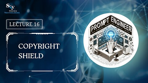16. Copyright Shield | Skyhighes | Prompt Engineering