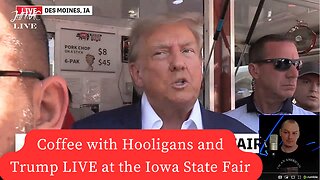 Coffee with Hooligans and Trump LIVE at the Iowa State Fair